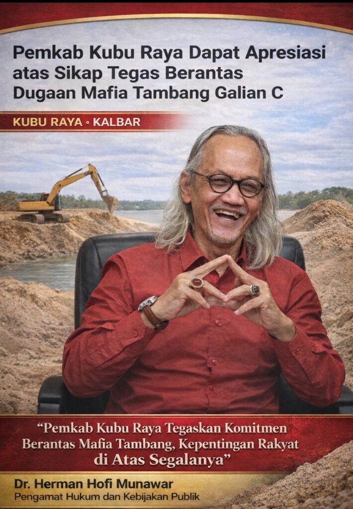 Pemkab Kubu Raya Dapat Apresiasi atas Sikap Tegas Berantas Dugaan Mafia Tambang Galian C