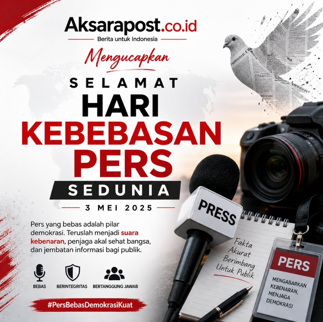 Aksarapost.co.id Ucapkan Selamat Hari Kebebasan Pers Sedunia 2026, Tegaskan Komitmen Pers Profesional